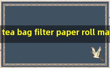 tea bag filter paper roll manufacturer